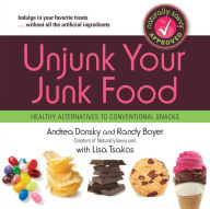 Title: Unjunk Your Junk Food: Healthy Alternatives to Conventional Snacks, Author: Andrea Donsky