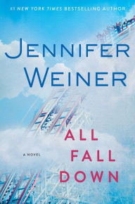 Title: All Fall Down, Author: Jennifer Weiner