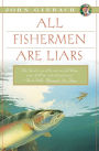 All Fishermen Are Liars