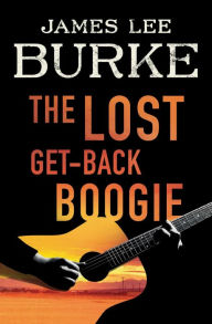 Books downloads for free pdf The Lost Get-Back Boogie by James Lee Burke English version 9781451618464