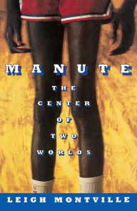 Title: Manute: The Center of Two Worlds, Author: Leigh Montville