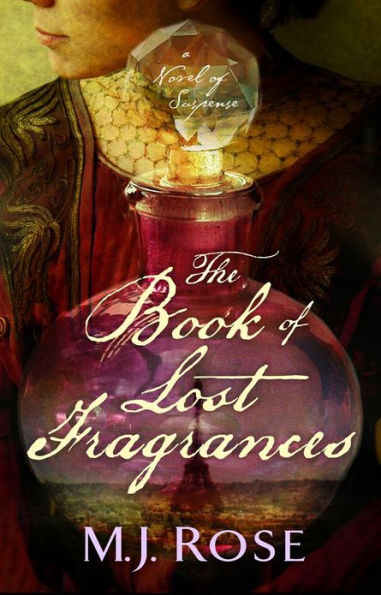 The Book of Lost Fragrances: A Novel of Suspense