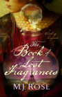 Alternative view 4 of The Book of Lost Fragrances: A Novel of Suspense