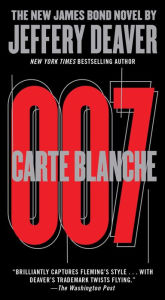 Title: Carte Blanche: The New James Bond Novel, Author: Jeffery Deaver