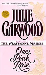 Title: One Pink Rose (Clayborne Series #2), Author: Julie Garwood