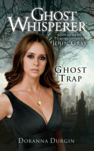 Title: Ghost Whisperer: Ghost Trap, Author: Doranna Durgin