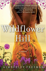 Title: Wildflower Hill, Author: Kimberley Freeman