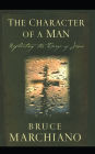 The Character of a Man: Reflecting the Image of Jesus