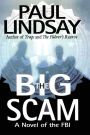 The Big Scam: A Novel of the FBI