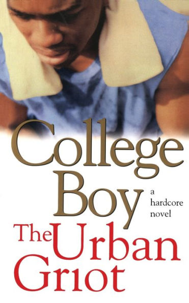 College Boy: A Novel