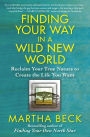 Alternative view 2 of Finding Your Way in a Wild New World: Reclaim Your True Nature to Create the Life You Want