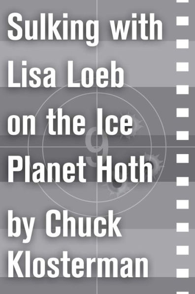 Sulking with Lisa Loeb on the Ice Planet Hoth: An Essay from Sex, Drugs, and Cocoa Puffs