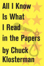 All I Know Is What I Read in the Papers: An Essay from Sex, Drugs, and Cocoa Puffs