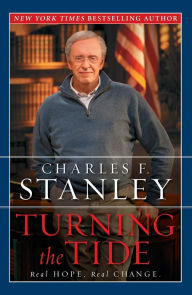 Title: Turning the Tide: Real Hope, Real Change, Author: Charles F. Stanley