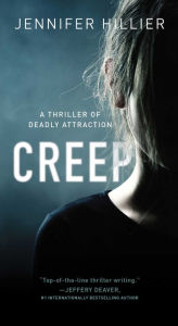 Title: Creep (Creep Series #1), Author: Jennifer Hillier