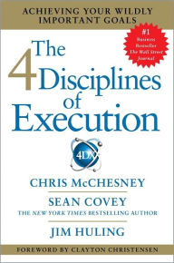 Download ebook from google books The 4 Disciplines of Execution: Achieving Your Wildly Important Goals iBook PDB FB2 9781451627060 by Sean Covey, Chris McChesney, Jim Huling (English literature)