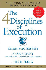 Free pdf file download ebooks The 4 Disciplines of Execution: Achieving Your Wildly Important Goals by Sean Covey, Chris McChesney, Jim Huling (English Edition)