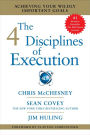 The 4 Disciplines of Execution: Achieving Your Wildly Important Goals