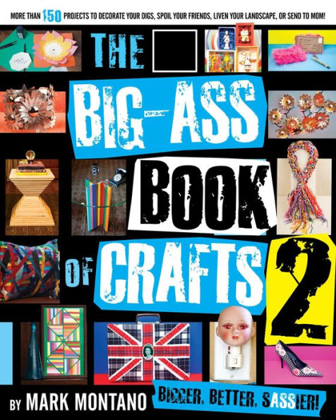 The Big-Ass Book of Crafts 2