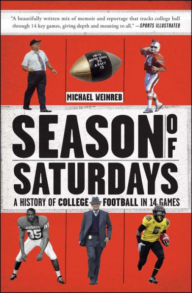 Season of Saturdays: A History of College Football in 14 Games