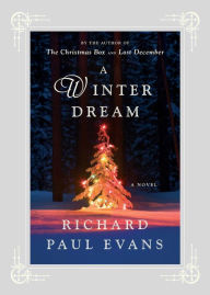 Title: A Winter Dream: A Novel, Author: Richard Paul Evans
