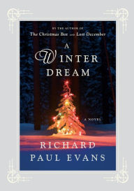 Title: A Winter Dream: A Novel, Author: Richard Paul Evans