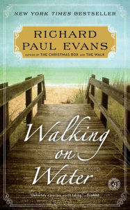 Google books download free Walking on Water by Richard Paul Evans in English iBook FB2 RTF 9781451628357