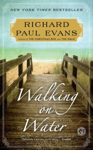 Title: Walking on Water (Walk Series #5), Author: Richard Paul Evans
