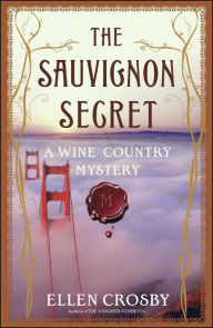 Title: The Sauvignon Secret (Wine Country Mystery #6), Author: Ellen Crosby