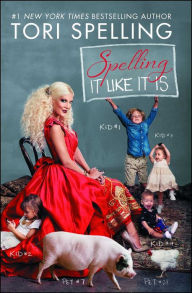 Title: Spelling It Like It Is, Author: Tori Spelling