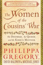 The Women of the Cousins' War: The Duchess, the Queen, and the King's Mother