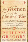 Alternative view 2 of The Women of the Cousins' War: The Duchess, the Queen, and the King's Mother