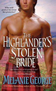 Title: The Highlander's Stolen Bride, Author: Melanie George