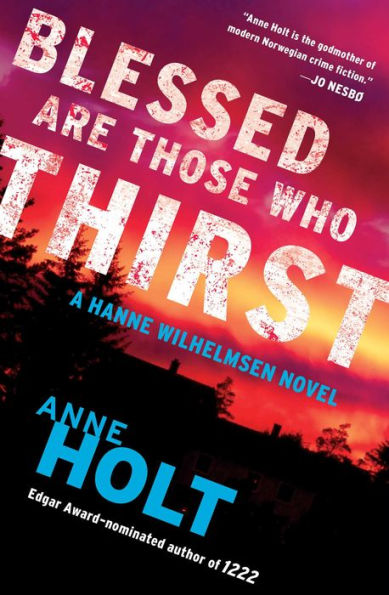 Blessed Are Those Who Thirst (Hanne Wilhelmsen Series #2)