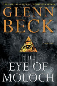 Title: The Eye of Moloch, Author: Glenn Beck