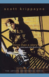 Title: More Than a Story, Author: Scott Krippayne