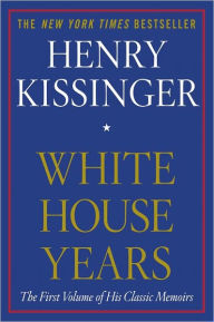 Title: White House Years, Author: Henry Kissinger