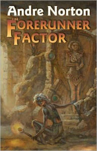 Title: The Forerunner Factor (Forerunner Series #3), Author: Andre Norton