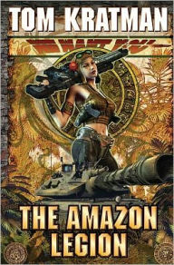 Title: The Amazon Legion (Carrera Series #4), Author: Tom Kratman