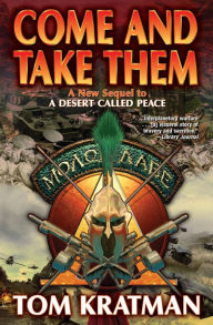 Title: Come and Take Them (Carrera Series #5), Author: Tom Kratman