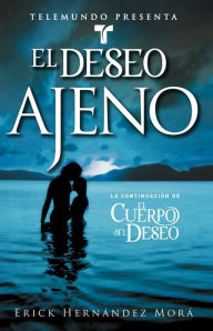 Title: El deseo ajeno, Author: Erick Hernandez