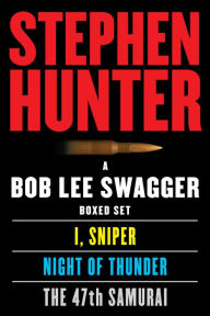 Title: A Bob Lee Swagger eBook Boxed Set: I, Sniper, Night of Thunder, 47th Samurai, Author: Stephen Hunter