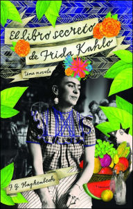 Title: El libro secreto de Frida Kahlo, Author: F. G. Haghenbeck