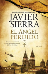 Title: El angel perdido: Una novela, Author: Javier Sierra