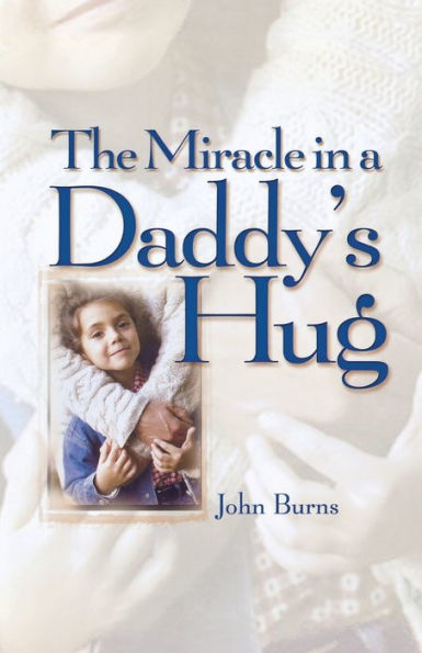 Miracle a Daddy's Hug