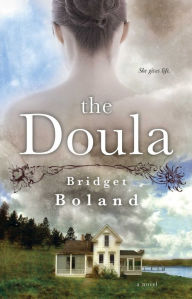 Title: The Doula, Author: Bridget Boland