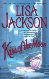 Title: Kiss of the Moon, Author: Lisa Jackson