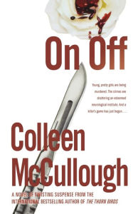 Title: On, Off (Carmine Delmonico Series #1), Author: Colleen McCullough