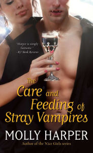 Title: The Care and Feeding of Stray Vampires (Half-Moon Hollow Series #1), Author: Molly Harper