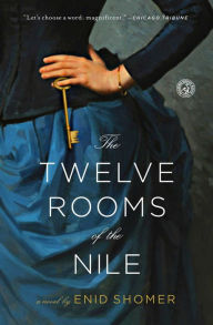 Title: The Twelve Rooms of the Nile, Author: Enid Shomer